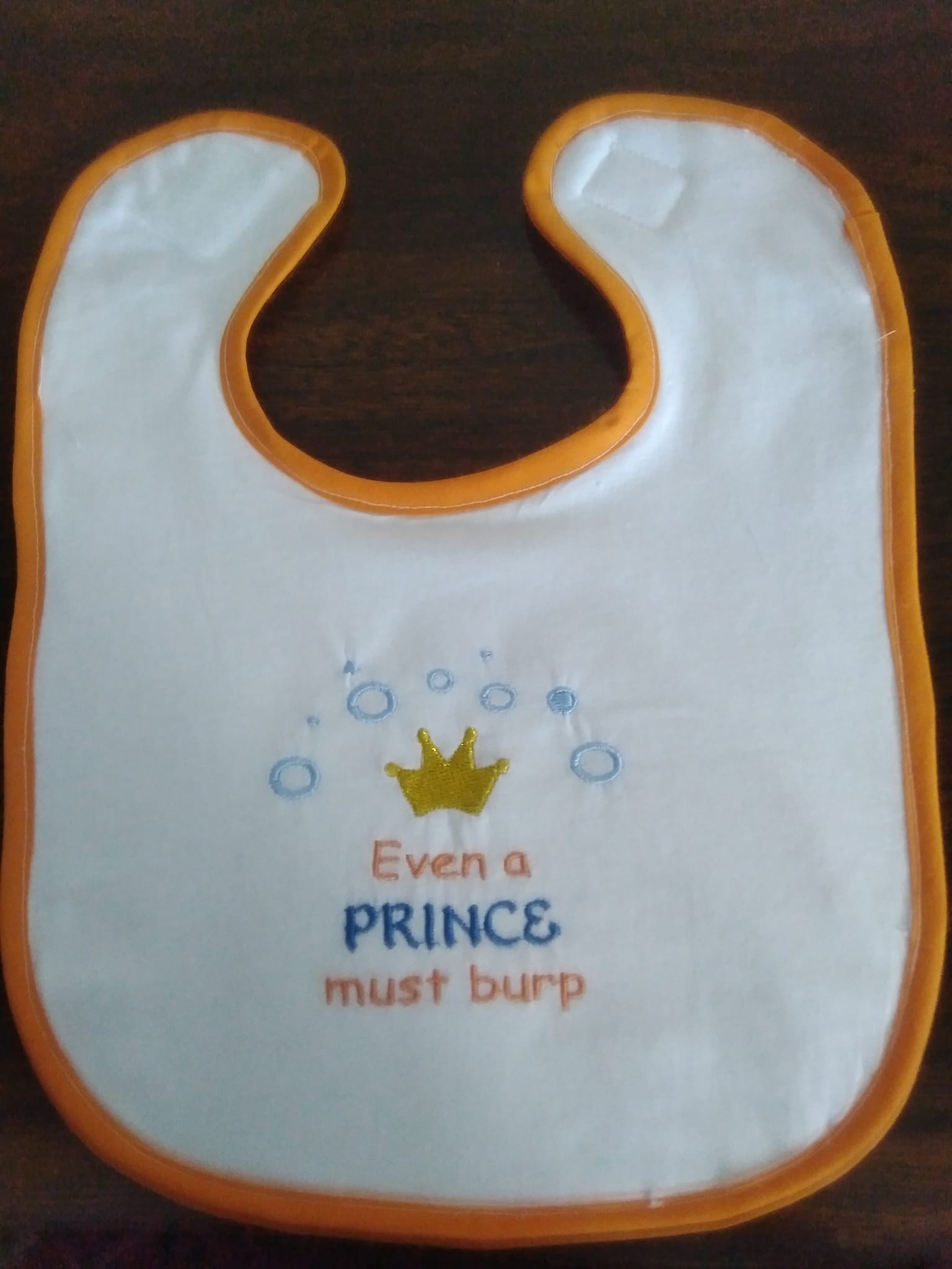 LOVELY HANDMADE BABIES BIB EVEN A PRINCE MUST BURP-HANDMADE,BABIES,BABY,BOYS,BIB,CHEAP,NOVELTY BIBS,MACHINE EMBROIDERED,EVEN A PRINCE MUST BURP